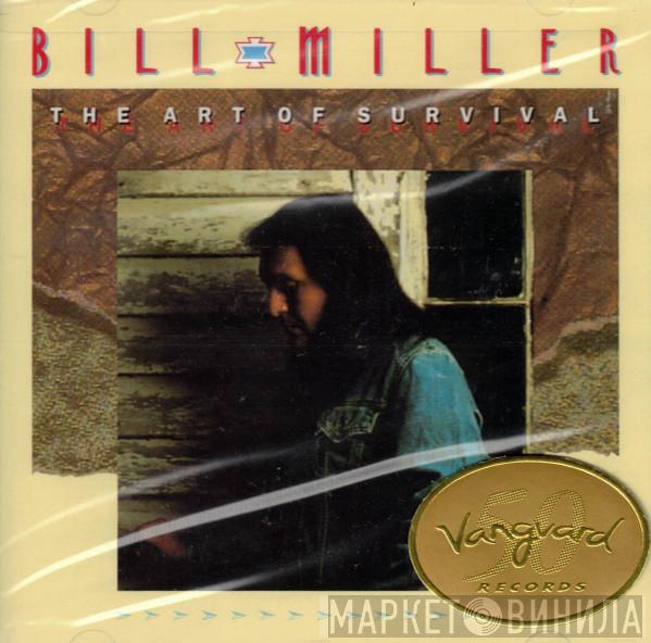  Bill Miller   - The Art Of Survival