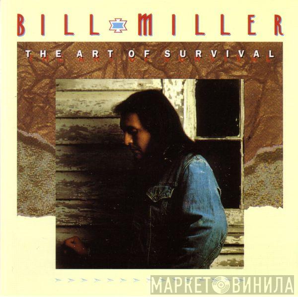  Bill Miller   - The Art Of Survival