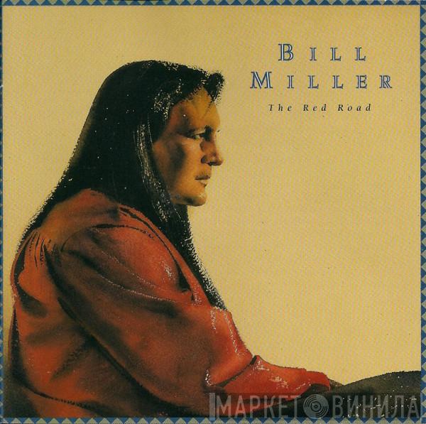 Bill Miller  - The Red Road