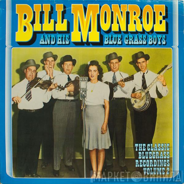 Bill Monroe & His Blue Grass Boys - The Classic Bluegrass Recordings Volume 2