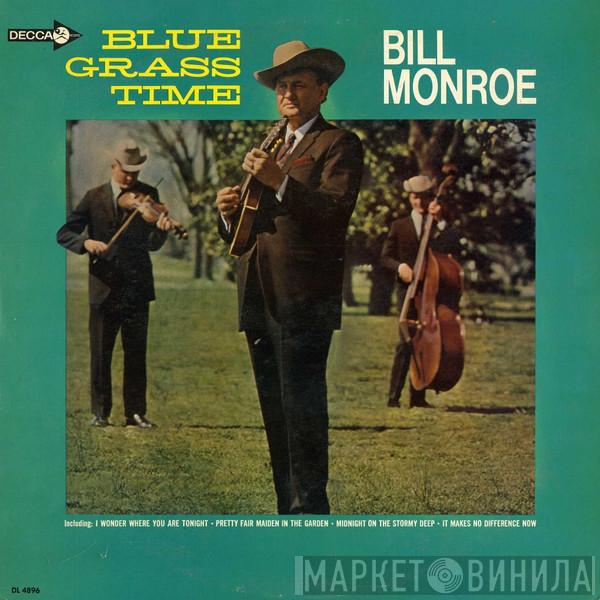  Bill Monroe  - Blue Grass Time