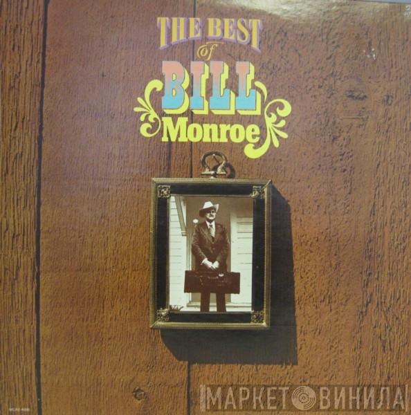 Bill Monroe - The Best Of Bill Monroe