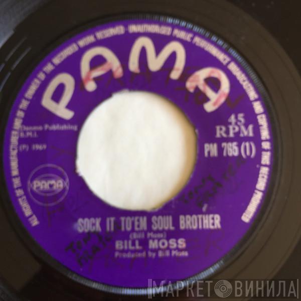 Bill Moss  - Sock It To 'Em Soul Brother