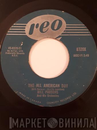  Bill Parsons And His Orchestra  - The All American Boy