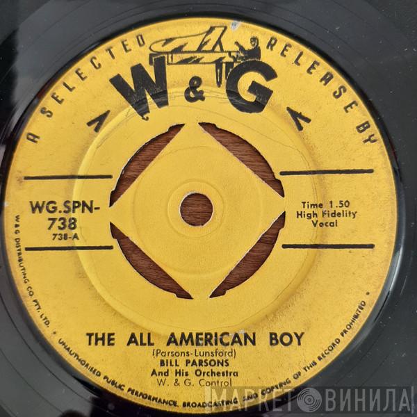  Bill Parsons And His Orchestra  - The All American Boy