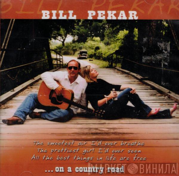 Bill Pekar - On A Country Road