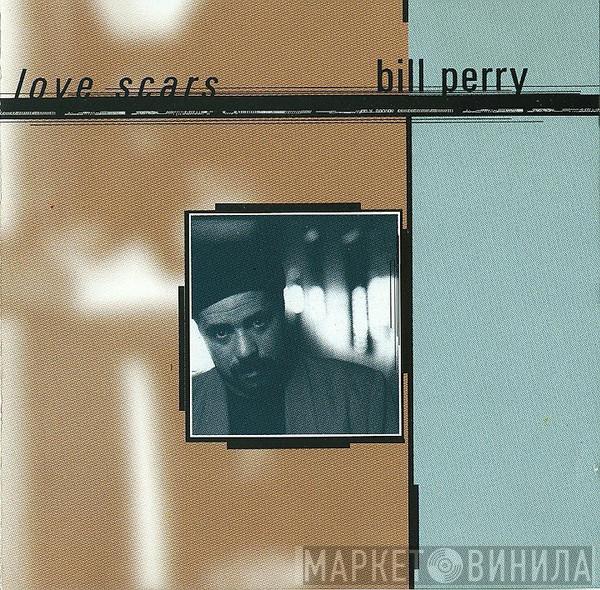 Bill Perry  - Love Scars