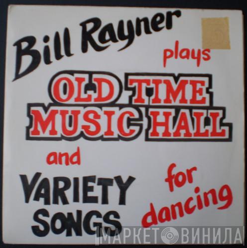 Bill Rayner Four - Plays Old Time Music Hall