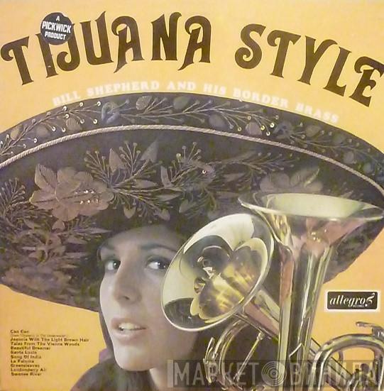  Bill Shepherd And His Border Brass  - Tijuana Style