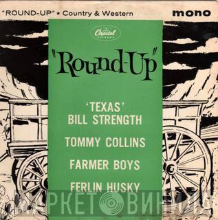 Bill Strength, Tommy Collins, The Farmer Boys, Ferlin Husky - Round Up!