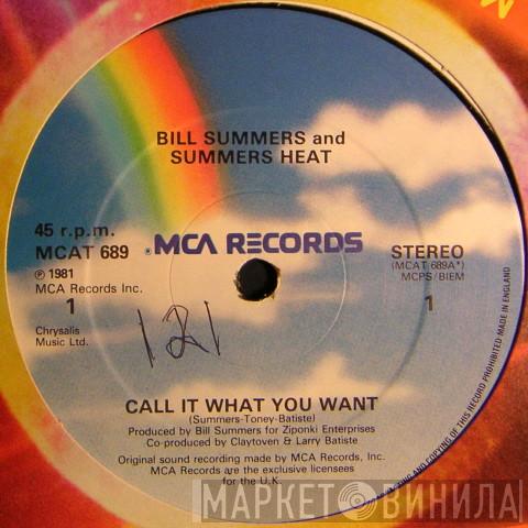  Bill Summers & Summers Heat  - Call It What You Want / Jammin