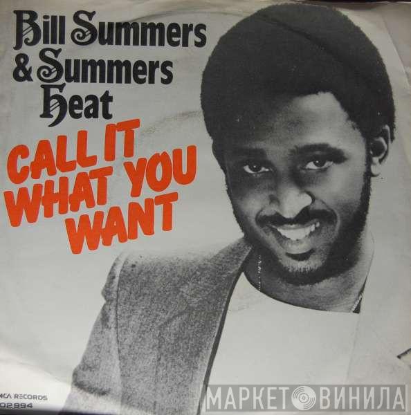  Bill Summers & Summers Heat  - Call It What You Want