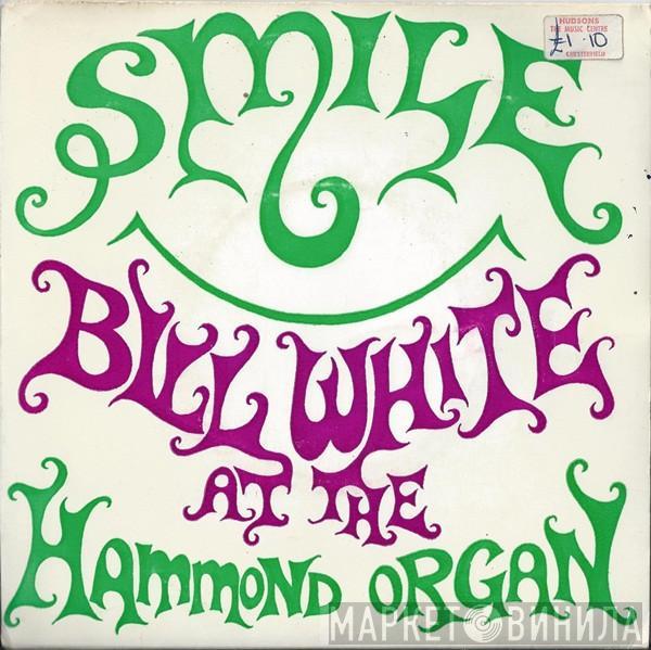 Bill White  - Smile
