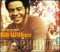 Bill Withers - Ain't No Sunshine: The Best Of Bill Withers