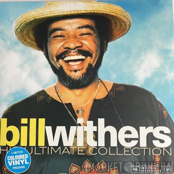 Bill Withers - His Ultimate Collection