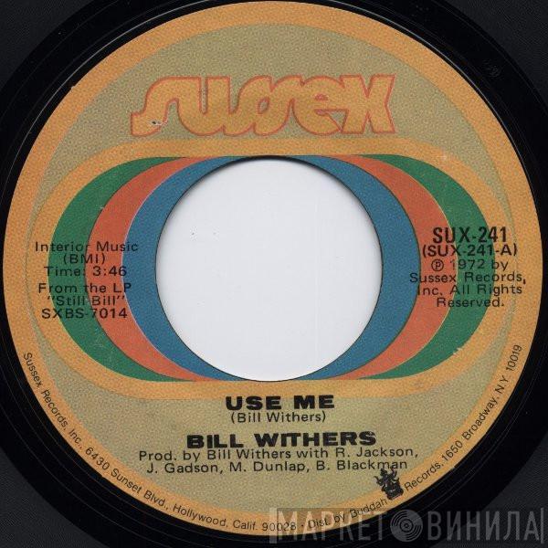 Bill Withers - Use Me