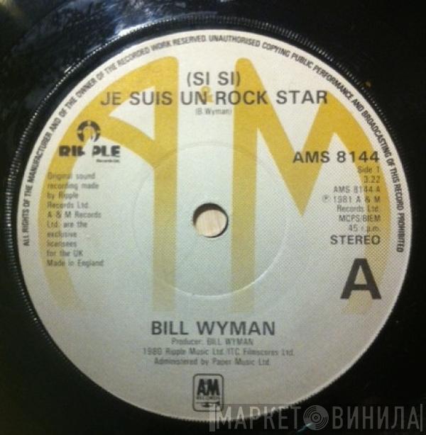 Bill Wyman - (Si Si) Je Suis Un Rock Star