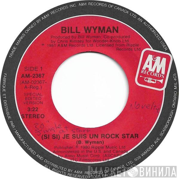 Bill Wyman - (Si Si) Je Suis Un Rock Star