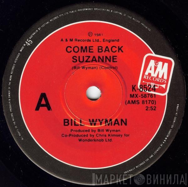  Bill Wyman  - Come Back Suzanne