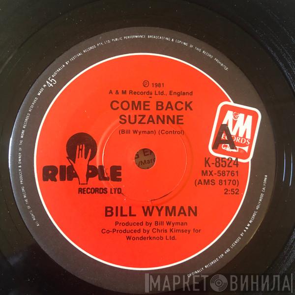  Bill Wyman  - Come Back Suzanne