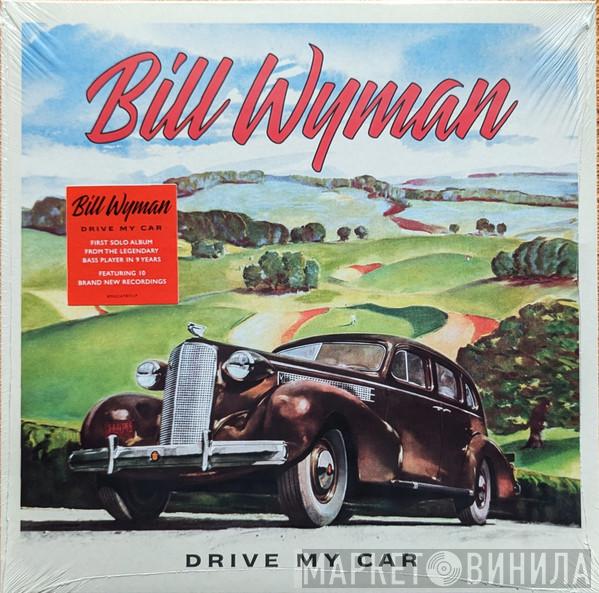 Bill Wyman - Drive My Car