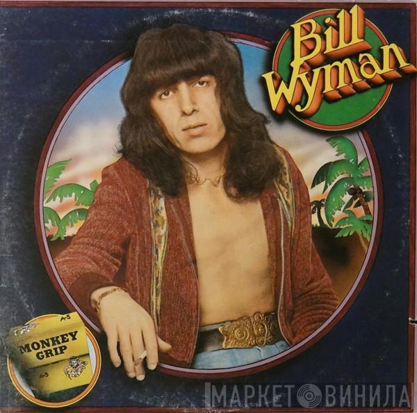 Bill Wyman - Monkey Grip