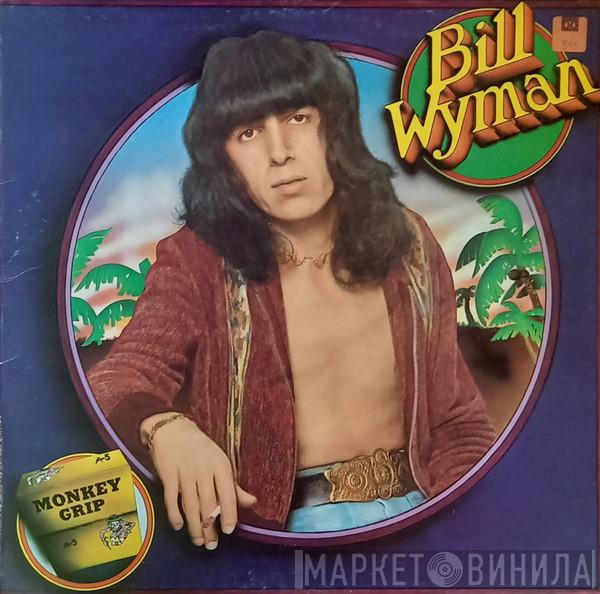 Bill Wyman - Monkey Grip