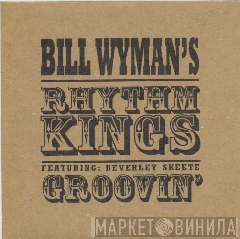 Bill Wyman's Rhythm Kings - Groovin'