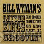 Bill Wyman's Rhythm Kings - Groovin'