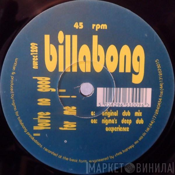  Billabong  - You're No Good For Me