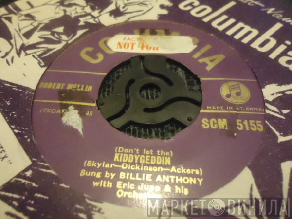 Billie Anthony, Eric Jupp And His Orchestra - (Don't Let The) Kiddygeddin