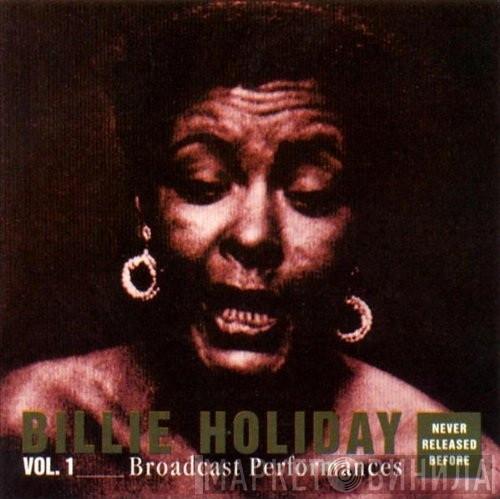  Billie Holiday  - Broadcast Performances Vol. 1 ‎
