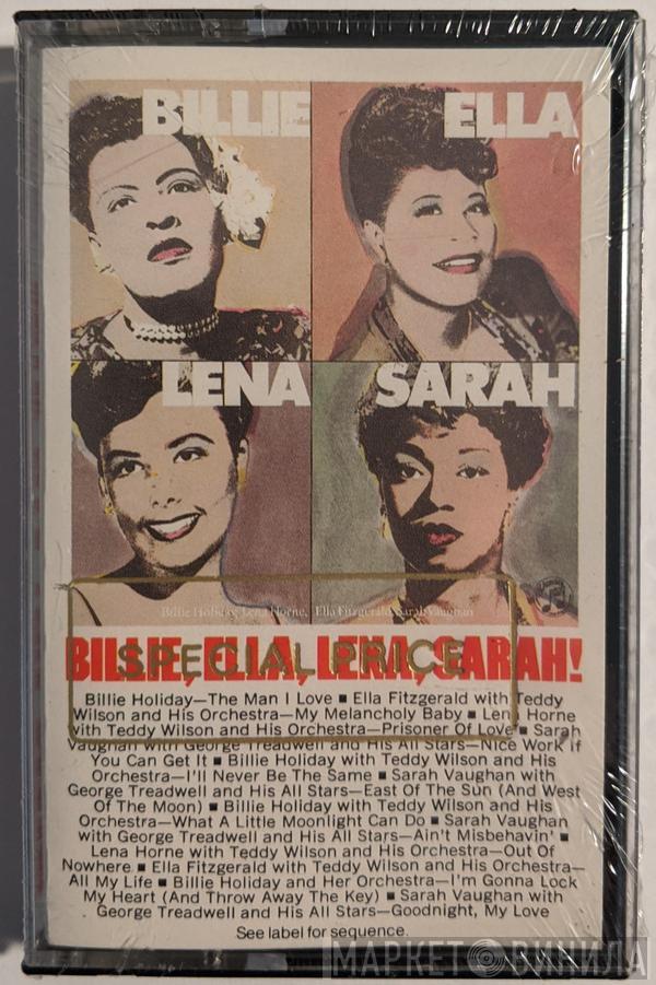 , Billie Holiday , Ella Fitzgerald , Lena Horne  Sarah Vaughan  - Billie, Ella, Lena, Sarah!