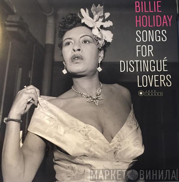  Billie Holiday  - Songs For Distingué Lovers