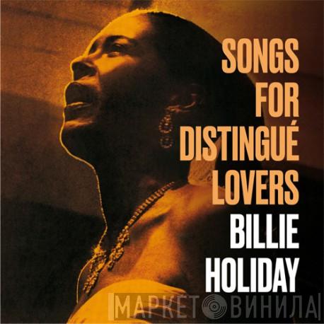  Billie Holiday  - Songs For Distingué Lovers