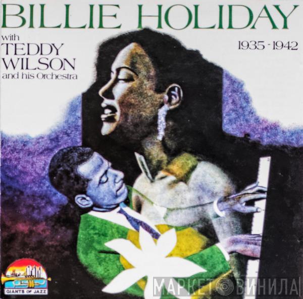 Billie Holiday, Teddy Wilson And His Orchestra - 1935-1942