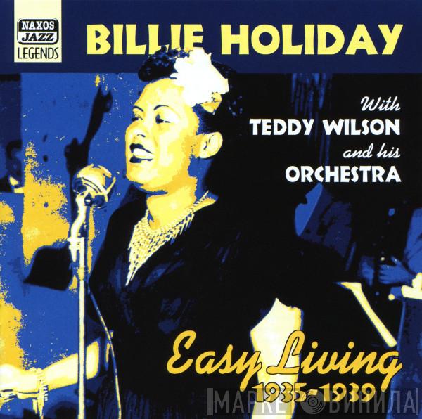 Billie Holiday, Teddy Wilson And His Orchestra - Easy Living 1935-1939