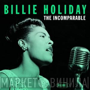  Billie Holiday  - The Incomparable  Volume 1