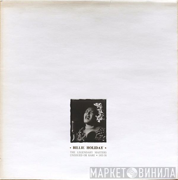  Billie Holiday  - The Legendary Masters Unissued Or Rare 1935-58