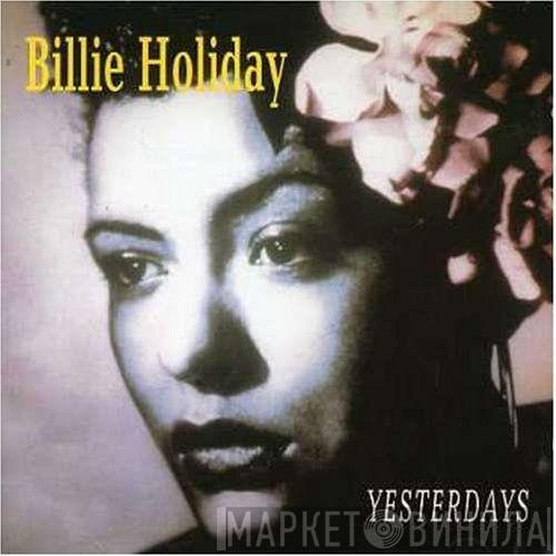 Billie Holiday - Yesterdays