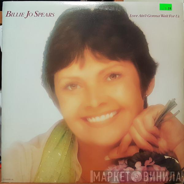  Billie Jo Spears  - Love Ain't Gonna Wait For Us
