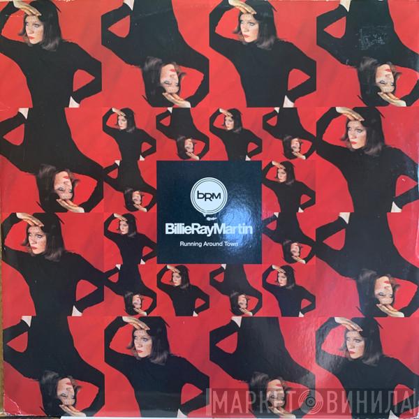Billie Ray Martin - Running Around Town