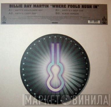 Billie Ray Martin - Where Fools Rush In