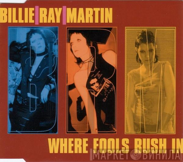 Billie Ray Martin  - Where Fools Rush In