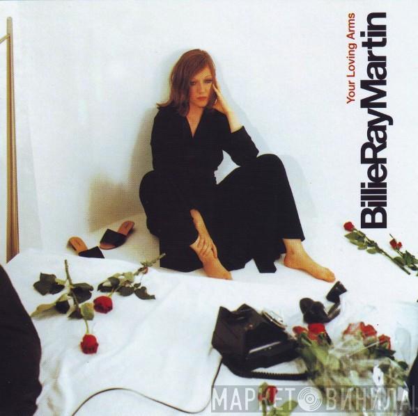  Billie Ray Martin  - Your Loving Arms