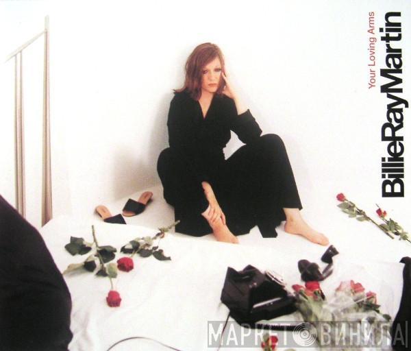  Billie Ray Martin  - Your Loving Arms