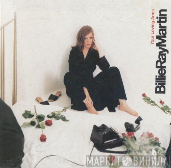  Billie Ray Martin  - Your Loving Arms