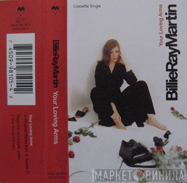  Billie Ray Martin  - Your Loving Arms
