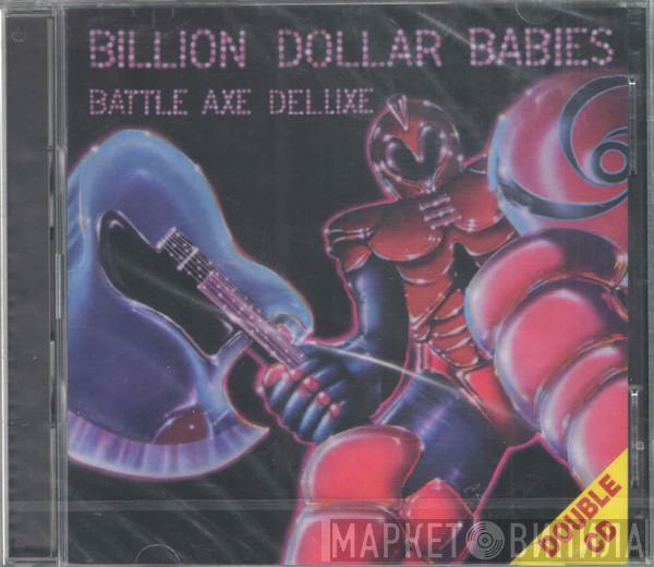  Billion Dollar Babies  - Battle Axe Deluxe
