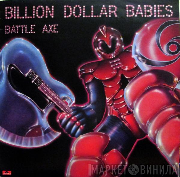 Billion Dollar Babies - Battle Axe